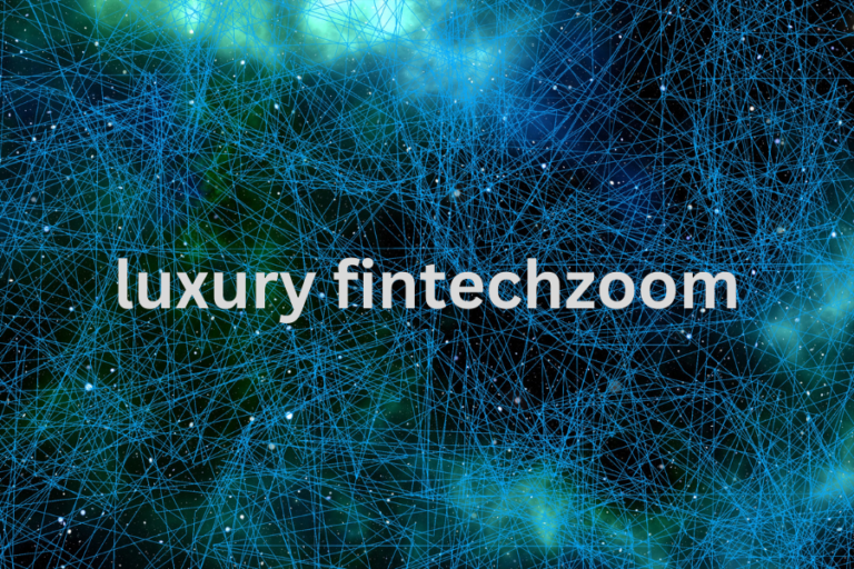 luxury fintechzoom