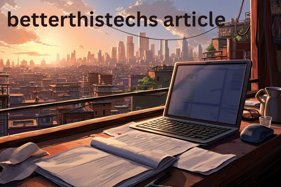 BetterThisTechs Articles